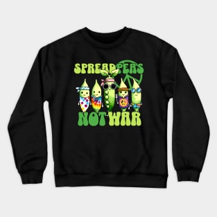 Spread Peas not War Hippy Spead Peace not War Design Crewneck Sweatshirt